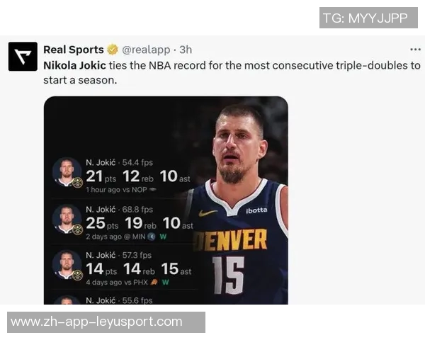 约基奇状态火热近7场场均346分12板11助助力掘金豪取7连胜